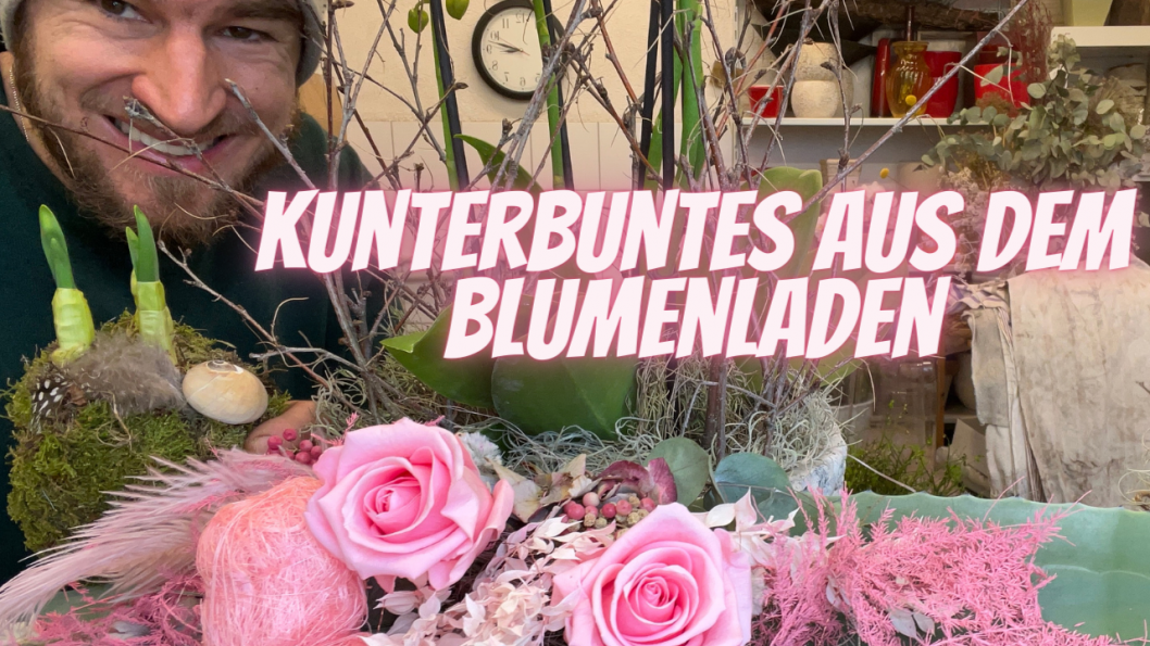 Kunterbuntes-aus-dem-Blumenladen.png